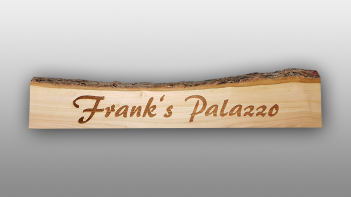Schild aus Naturbrett mit Rinde mit Holzgravur Laserbeschriftung Franks Palazzo